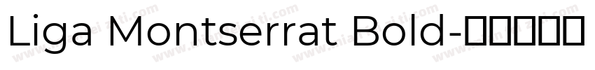 Liga Montserrat Bold字体转换
